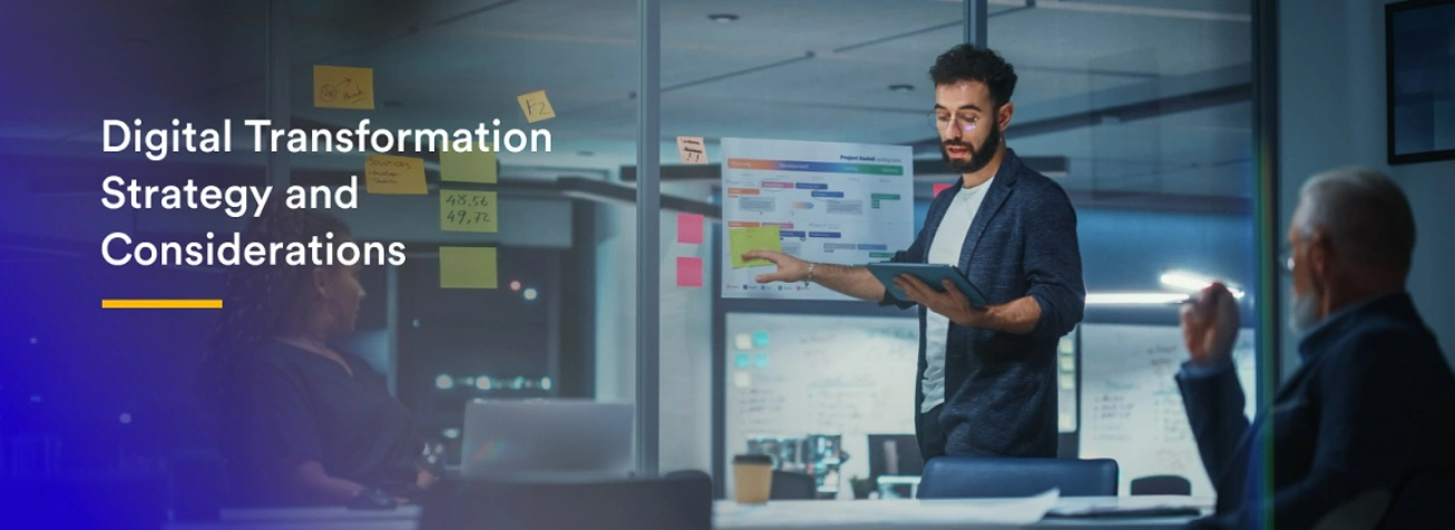 Digital Transformation Strategy and Considerations
